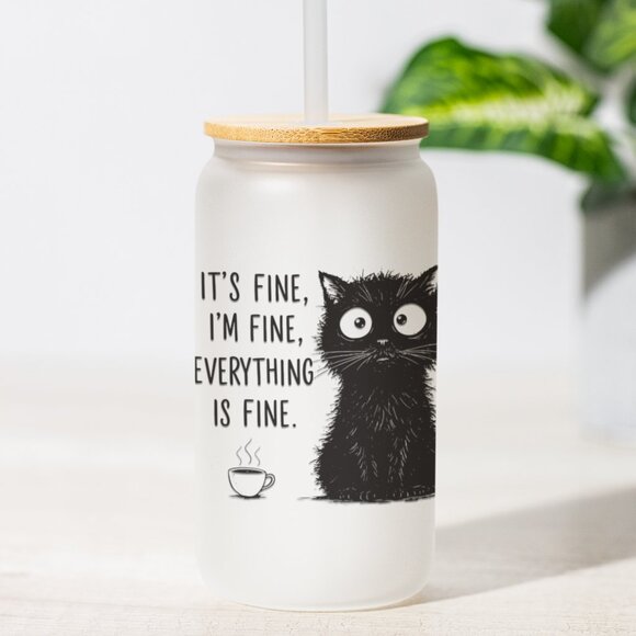 It’s Fine I’m Fine Everything Is Fine, Funny Cat Tumbler, Im Fine Glass Cup - Picture 1 of 7